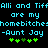 Pixelated cyan text on black background reads "Ali and TiffAli and Tiff are my homebitches -Aunt Jay" with green plus signs below.