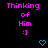 Pixelated text 'Thinking of Him :]' in bright pink on black background with blue heart and arrow symbols.