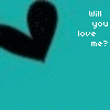 A pixelated black heart shape on a cyan background with white pixelated text reading 'Will you love me?' on the right side.