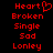 Red pixelated text and a broken heart symbol on a black background, with two identical vertical of text