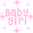 Pixelated pink text 'Baby girl' appears in three distinct arrangements on a white background, surrounded by small starburst shapes.