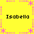 Yellow background with pink dotted border and star shapes, four instances of the text 'Isabella' in black pixelated font arranged in a