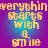 Pixelated yellow text on a purple-to-blue gradient background reads 'everything starts with a smile' in four identical