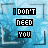 identical pixelated icons with blue textured backgrounds, each displaying the text "I DON'T NEED YOU" in black and white block letters