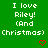Green background with repeated white text "I love Riley! (And Christmas)" and red pixel hearts, arranged in a pattern