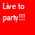 Red background with pixelated text reading 'Live to party!!!' in white and pink hues.