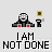 Pixel art icon with a gray character, red accents, and a yellow square, paired with text reading "I AM NOT DONE" and "badass buddy .com" in red and black.