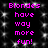 Pixelated text reads "Blondes have way more fun!" in bright pink on a black background with white speckles, repeated twice side-by-side.