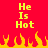 Red background with yellow pixelated text 'He Is Hot' and yellow-orange flames at the bottom.