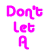 Three cloud-shaped icons with blue raindrops, each paired with colored text above: pink "Don't Let A", cyan "Guy Rain on", and green "Your Parade".
