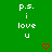Green background with repeated white text 'p.s. i love u' and red pixel hearts in a pattern