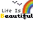 A 4x4 contact sheet of animated frames showing a rainbow, birds, and the phrase "Life Is Beautiful" with varying text colors across sampled frames.
