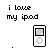 Pixelated icon of a white rectangular device with circular control and gray screen, surrounded by repeated 'i love my ipod' text in black lowercase letters on white background.