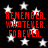 Black background with white stars and red text reading 'REMEMBER. WHATEVER. FOREVER.' in pixelated font.