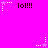 Bright pink background with repeated 'lol!!!' text and white/pink star-shaped pixel art elements in various positions.
