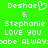 Green background with white pixelated text reading 'Deshoe & Stephanie LOVE YOU' and partial 'ALWAYS' below, featuring a heart symbol replacing the 'o' in Deshoe.