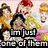 A pixelated image of a character with dark hair and yellow clothing, overlaid with text reading "I'm just one of them" in bold white letters on black rectangles.