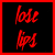 Four square display 'lose lips' and 'sink ships' text in red or black script on contrasting backgrounds, with two versions showing pixelated animation