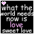 A 50x50 pixel animated buddy icon featuring the phrase "what the world needs now is love sweet love" in varying shades of pink and white text on a black background, with a small pink heart symbol at the top left corner.