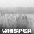 A grayscale pixelated image with the word 'WHISPER' in blocky white letters at the bottom against a dark gradient background.