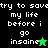 Pixelated text reads 'try to save my life before i go insane' with a green star on black background and black star on bright green background.