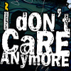 Pixelated white text reads "I don't care anymore" over a dark blue and black background with a yellow flame-like shape in the top-left corner.