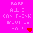 Bright pink background with white pixelated text reading "BABE ALL I CAN THINK ABOUT IS YOU!" and red heart symbols.