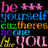Colorful pixelated text reads 'be *** yourself cuz theres no one like you' above a red rose and skull on black background.