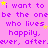 Pixelated text repeats 'i want to be the onebe who lives happily, ever, afterever' on a pink background with yellow stars.