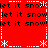 Red background with repeated black text 'let it snow' and white asterisk-like symbols arranged in a pattern