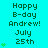 Pixelated cyan background with dark green text reading "Happy B-day Andrew! July 25th" and small green heart symbols in three vertical