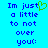 Blue background with blue pixelated text reading "Im just a little to not over you:" and a green heart symbol replacing the 'o' in 'just'.