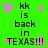 Green background with pink stars and black text reading 'kk is back in TEXAS!!!' repeated twice in a