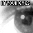 A grayscale animated icon featuring a close-up of an eye with text overlays cycling through phrases like "IN YOUR EYES" and "I LOST MY PLACE COULD STAY AWHILE."