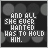 Pixelated text reads "AND ALL SHE EVER WANTED HAS TO HOLD HIM." with a pink heart symbol appearing and disappearing in different positions across frames.