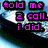 Pixelated text in bright pink with black outlines appears over a blurred background of blue and white shapes, forming phrases like "told me" and "i did."