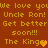 Brown background with yellow pixelated text repeating 'We love you Uncle Ron! Get better soon!!! The Kings' and a small orange heart symbol.