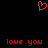 Red pixelated heart symbol above two identical red 'love you' text phrases on black background.