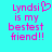 Pixelated cyan background with pink text reading "Lyndsi is my bestest friend!!" and a heart symbol replacing the 'i' in Lyndsi.