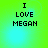 Green and cyan gradient background with black pixelated text reading "I LOVE MEGAN" in four identical quadrants.