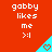 Red background with white text 'gabby likes me >:|' and cyan triangular shapes containing heart symbols.