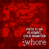Red background with repeating dark red patterns and white text reading 'FATE IS AN ELEGANT, COLD HEARTED whore' in a