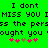 Green background with pixelated text and pink/brown symbols, displaying repeated phrases and symbol sequences.