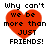 Four identical pixelated red hearts with black text reading "Why can't we be more than JUST FRIENDS!" arranged in a on white background