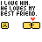 Pixelated yellow smiley faces with blue eyes and red heart above one face, repeated across on white background with text "I LOVE HIM. HE LOVES MY BEST FRIEND."