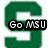 Green blocky 'S' with 'Go MSU' text overlay on left and 'Take That Michigan Fans' text overlay on right, both in black rectangles with white lettering.