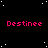 Pixelated red text 'Destinee' repeated across a black background with scattered white dots, one gray rectangle in the bottom-right corner.