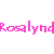 A static image displays repeated pink text "Rosalyn" on a white background with a gray section at bottom right.