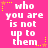 A static image with a bright pink background displays repeated white text reading "who you are is not up to them" surrounded by yellow and orange star-shaped decorations.