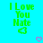 Green pixelated text "I Love You Nate" with a green heart on cyan background, two pink hearts below.